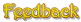 Feedback